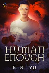 Human Enough by E. S. Yu
