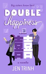Double Happiness by Jen  Trinh