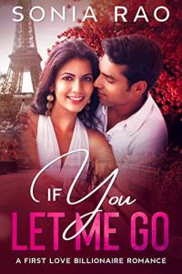 IF You Let Me Go by Sonia Rao