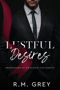 Lustful Desires by R. M. Grey