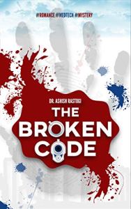 The Broken Code by Ashish Rastogi