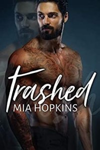 Trashed by Mia Hopkins