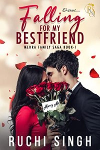 Falling for My Best Friend by Ruchi Singh