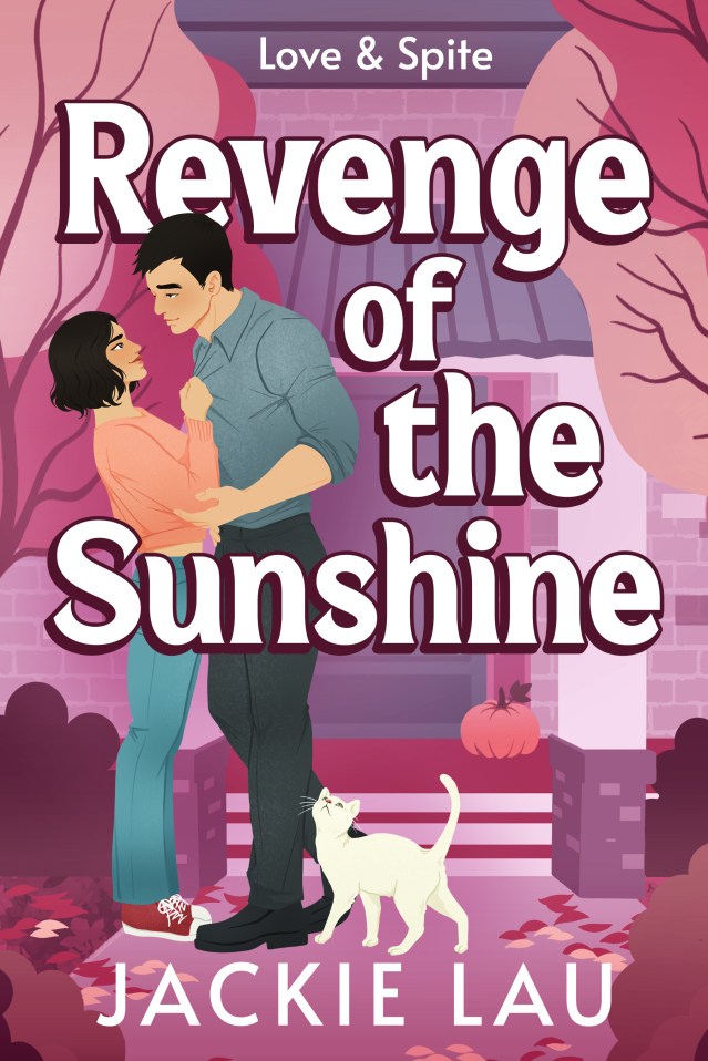 Illustrated cover of Revenge of the Sunshine by Jackie Lau. East Asian man and woman standing toe to toe. She’s shorter than him, and she’s got her hands in his shirt, pulling him closer. White cat by his feet. Background: trees and front of house, purple and cool pink color scheme.
